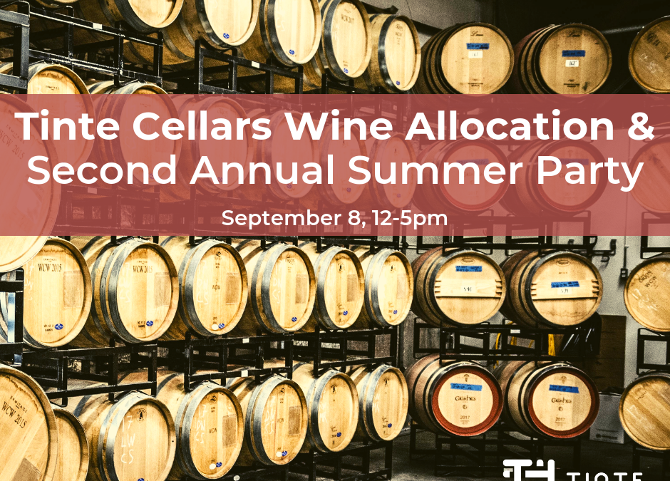 Tinte Cellars Wine Release Summer Party