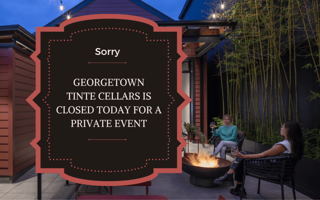 Georgetown Tinte Cellars Closed